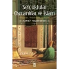 SELÇUKLULAR OSMANLILAR VE İSLAM (CİLTLİ) - TİMAŞ