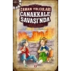 ZAMAN YOLCULARI ÇANAKKALE SAVAŞINDA - TİMAŞ