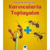 Hayvanlarla Etkinlikler - Karıncalarla Toplayalım