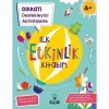 İlk Etkinlik Kitabım- Dikkati Destekleyici Aktivitelerle
