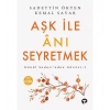 Aşk ile Anı Seyretmek Gönül Sadasından Akisler 2