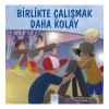 Birlikte Çalışmak Daha Kolay