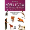 Her Yönüyle Köpek Eğitimi Püf Noktaları Ve İpuçları