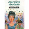 Öğretmeni Kim Öptü ?