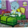 YEMEK ZAMANI ŞİMDİ TAM ZAMANI - 0-6 YAŞ