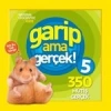 Garip Ama Gerçek! 5  (350 Müthiş Gerçek ) - NATIONAL KİDS