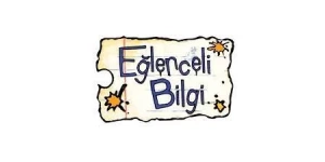 EĞLENCELİ BİLGİ