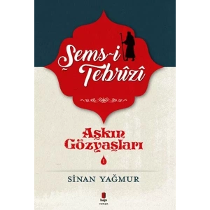 AŞKIN GÖZYAŞLARI 1 ŞEMS TEBRİZİ - KAPI