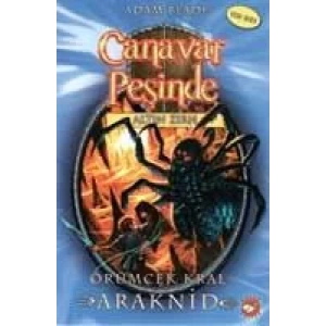 CANAVAR PEŞİNDE 11 ÖRÜMCEK KRAL ARAKNİD