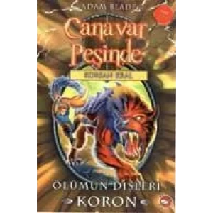 CANAVAR PEŞİNDE 44 ÖLÜMÜN DİŞLERİ KORLON