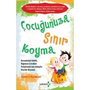 ÇOCUĞUNUZA SINIR KOYMA - YAKAMOZ