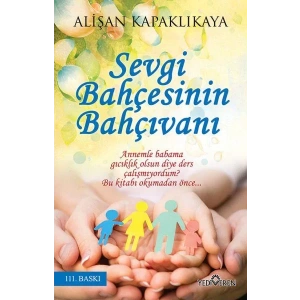 SEVGİ BAHÇESİNİN BAHÇIVANI - YEDİVEREN