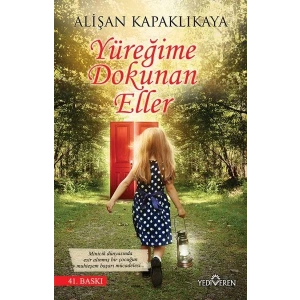 YÜREĞİME DOKUNAN ELLER - YEDİVEREN