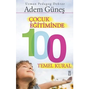 ÇOCUK EĞİTİMİNDE 100 TEMEK KURAL - TİMAŞ