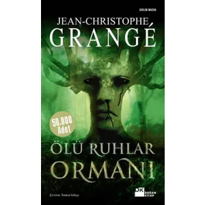 ÖLÜ RUHLAR ORMANI - DOĞAN