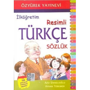 ÖZYÜREK RESİMLİ TÜRKÇE SÖZLÜK