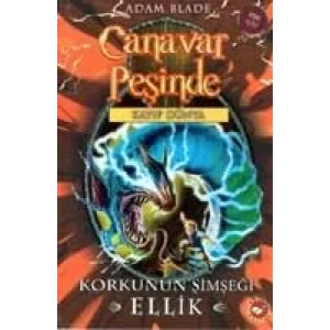 CANAVAR PEŞİNDE 41 KORKUNUN ŞİMŞEĞİ ELLİK