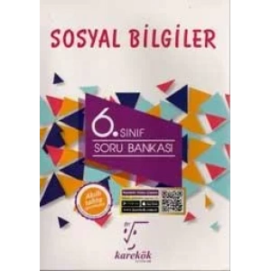 KAREKÖK 6.SINIF SOSYAL BİLGİLER SORU BANKASI