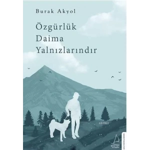 ÖZGÜRLÜK DAİMA YALNIZLARINDIR - DESTEK