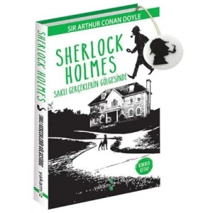 SHERLOCK HOLMES SAKLI GERÇEĞİN GÖLGESİNDE -YAKAMOZ