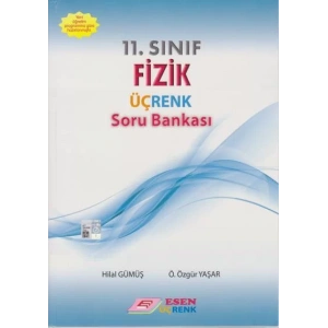 ESEN 11.SINIF ÜÇRENK FİZİK SORU BANKASI