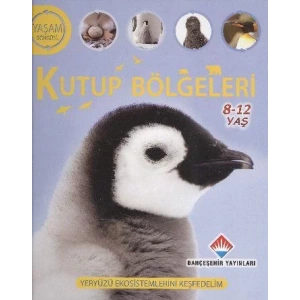 KUTUP BÖLGELERİ YAŞAM DÖNGÜSÜ SERİSİ