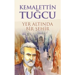 YER ALTINDA BİR ŞEHİR - BİLGE KÜLTÜR