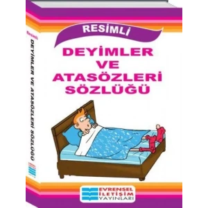 EVRENSEL RESİMLİ DEYİMLER ATASÖZLERİ SÖZLÜĞÜ
