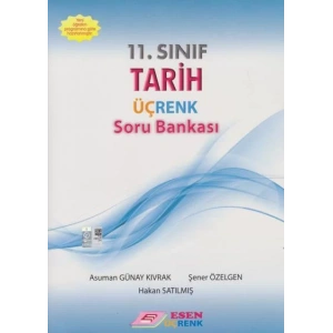 ESEN 11.SINIF ÜÇRENK TARİH SORU BANKASI