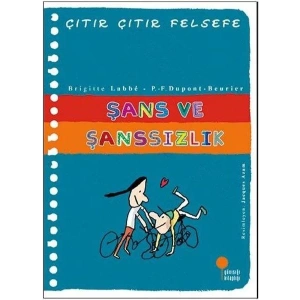 ÇITIR ÇITIR FELSEFE ŞANS VE ŞANSSIZLIK - GÜNIŞIĞI