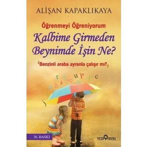 KALBİME GİRMEDEN BEYNİMDE İŞİN NE? - YEDİVEREN