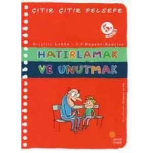 ÇITIR ÇITIR FELSEFE HATIRLAMAK VE UNUTMAK