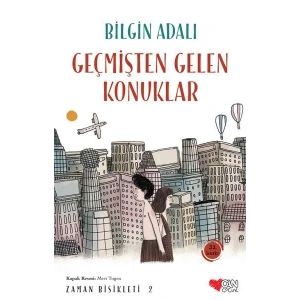 GEÇMİŞTEN GELEN KONUKLAR ZAMAN BİSİSKLETİ 2 - CAN