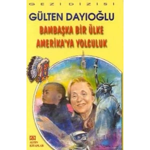 BAMBAŞKA BİR ÜLKE AMERİKAYA YOLCULUK - ALTIN