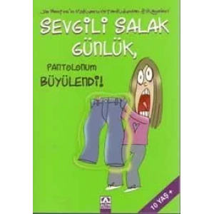 SEVGİLİ SALAK GÜNLÜK 2 PANTOLONUM BÜYÜLENDİ