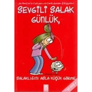 SEVGİLİ SALAK GÜNLÜK 7 SALAKLIĞINI ASLA KÜÇÜK GÖRM