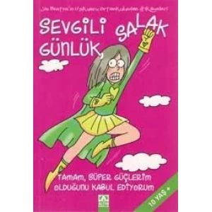 SEVGİLİ SALAK GÜNLÜK 11 TAMAM SÜPER GÜÇLERİM OLDUĞ