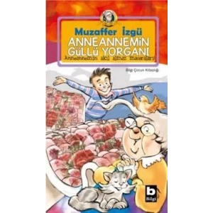 ANNEANNEMİN GÜLLÜ YORGANI - BİLGİ