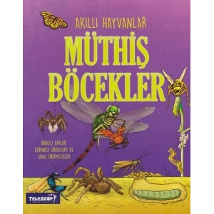 AKILLI HAYVANLAR MÜTHİŞ BÖCEKLER