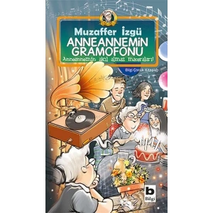 ANNEANNEMİN GRAMOFONU - BİLGİ
