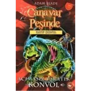 CANAVAR PEŞİNDE 37 ACIMASIZ YARATIK KONVOL