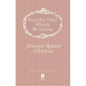 KUYRUKLU YILDIZ ALTINDA BİR İZDİVAÇ - BİLGE KÜLTÜR