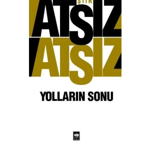 YOLLARIN SONU - ÖTÜKEN