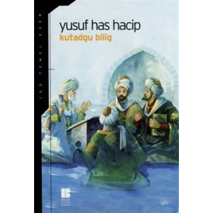 KUTADGU BİLİGDEN SEÇMELER - BİLGE KÜLTÜR