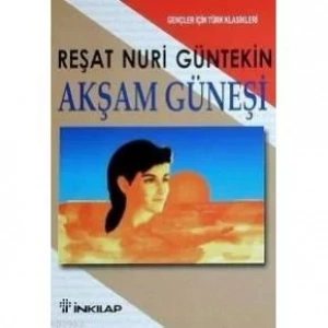 AKŞAM GÜNEŞİ GENÇLER İÇİN - İNKILAP