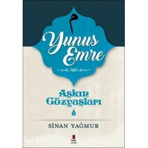 AŞKIN GÖZYAŞLARI 5 YUNUS EMRE - YAĞMUR
