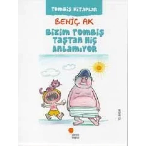 BİZİM TOMBİŞ TAŞTAN HİÇ ANLAMIYOR - GÜNIŞIĞI