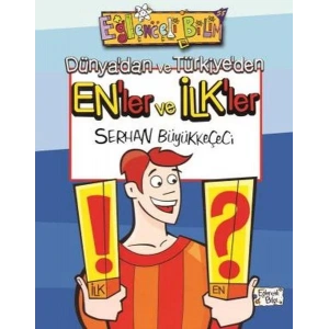 EĞLENCELİ BİLİM 58 ENLER VE İLKLER
