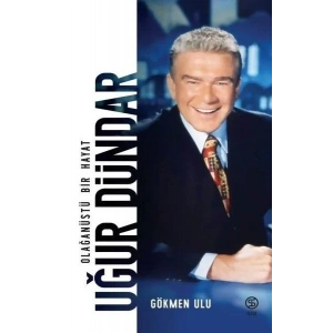 UĞUR DÜNDAR OLAĞANÜSTÜ BİR HAYAT - SİA