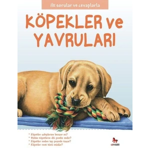 İLK SORULAR VE CEVAPLARLA KÖPEKLER VE YAVRULARI
